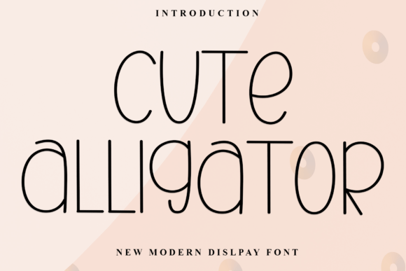 Cute Alligator: A Modern Script Font for Campaigns