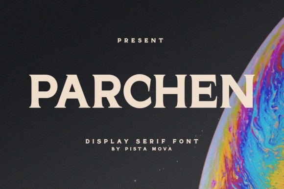 Parchen: A Classy Serif Font for Editorial Design