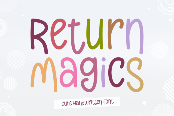Return Magics: A Whimsical Handwritten Font Review